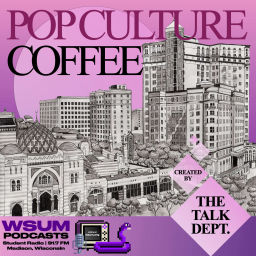Podcast thumbnail for Pop Culture Coffee Break