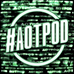 Podcast thumbnail for #AOTPOD