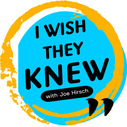 Podcast thumbnail for I Wish They Knew
