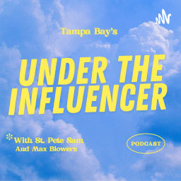 Podcast thumbnail for Under The Influencer