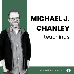 Podcast thumbnail for Michael J. Chanley Teachings