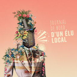 Podcast thumbnail for Journal de Bord d'un Élu Local