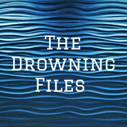 Podcast thumbnail for The Drowning Files