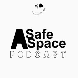 Podcast thumbnail for A Safe Space