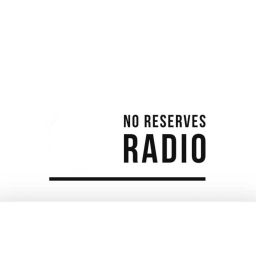 Podcast thumbnail for No Reserves Radio