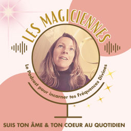 Podcast thumbnail for Les Magiciennes