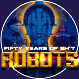 Podcast thumbnail for Fifty Years of Shit Robots