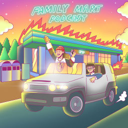 Podcast thumbnail for Family Mart Podcast