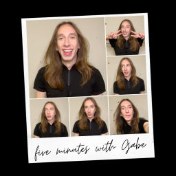 Podcast thumbnail for Five Minutes with Gabe