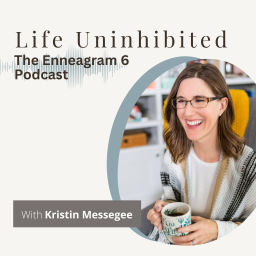 Podcast thumbnail for Life Uninhibited - The Enneagram 6 Podcast