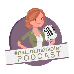 Podcast thumbnail for #naturalmarketer Podcast