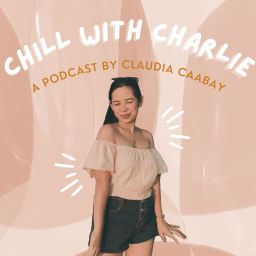 Podcast thumbnail for chill with charlie