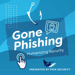 Podcast thumbnail for Gone Phishing