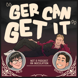 Podcast thumbnail for Ger Can Get It