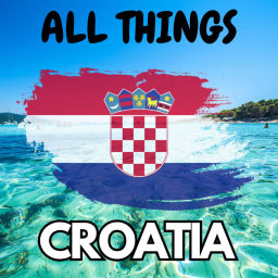 Podcast thumbnail for All Things Croatia