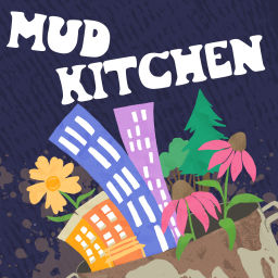 Podcast thumbnail for Mud Kitchen