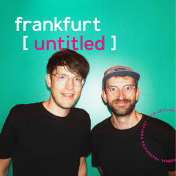 Podcast thumbnail for Frankfurt untitled Podcast