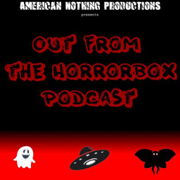 Podcast thumbnail for Out From the Horrorbox Podcast