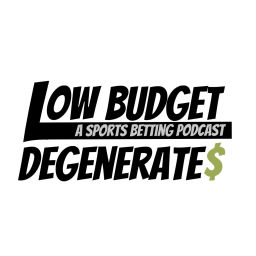 Podcast thumbnail for Low Budget Degenerates