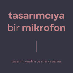Podcast thumbnail for Tasarımcıya Bir Mikrofon