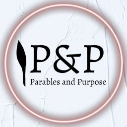 Podcast thumbnail for Parables and Purpose
