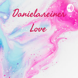 Podcast thumbnail for Daniela.reiner Love