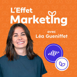 Podcast thumbnail for L'Effet Marketing