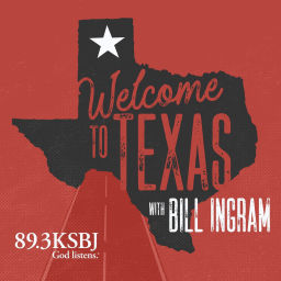 Podcast thumbnail for Welcome to Texas with Bill Ingram