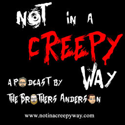 Podcast thumbnail for Not In a Creepy Way
