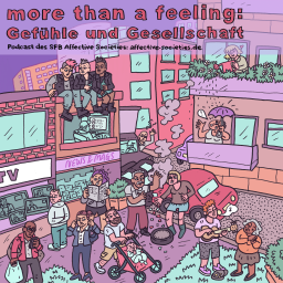 Podcast thumbnail for More than a Feeling: Gefühle und Gesellschaft