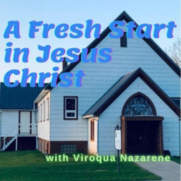 Podcast thumbnail for Fresh Start in Christ with Viroqua Nazarene