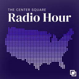 Podcast thumbnail for The Center Square Radio Hour