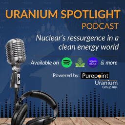 Podcast thumbnail for Uranium Spotlight: Nuclear's Resurgence in a Clean Energy World