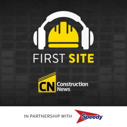 Podcast thumbnail for First Site by Construction News