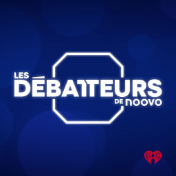 Podcast thumbnail for Les Débatteurs de Noovo