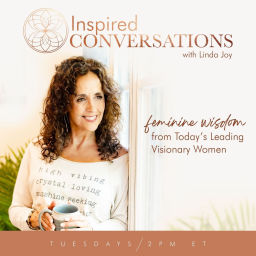 Podcast thumbnail for Inspired Conversations with Linda Joy