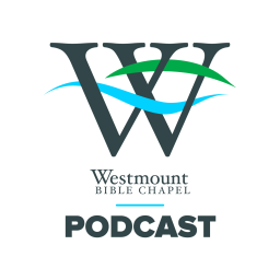 Podcast thumbnail for Westmount Bible Chapel Messages