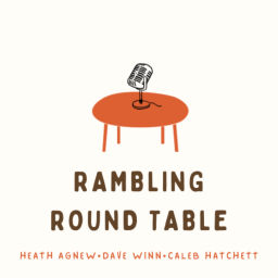 Podcast thumbnail for Rambling Round Table