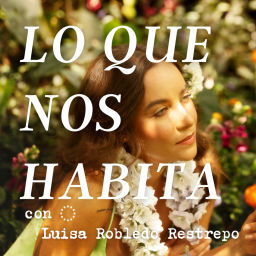 Podcast thumbnail for Lo que nos habita