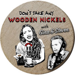 Podcast thumbnail for Don't Take Any Wooden Nickels
