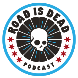 Podcast thumbnail for Road Is Dead