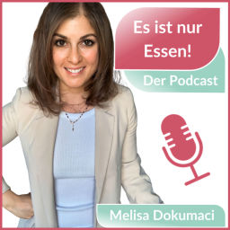 Podcast thumbnail for Es ist nur Essen! - Intuitives Essen I Wohlfühlgewicht I Abnehmen I Gesunde Ernährung