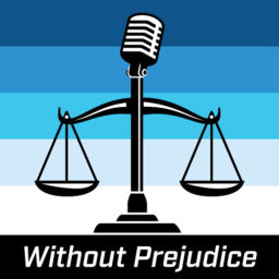 Podcast thumbnail for Without Prejudice