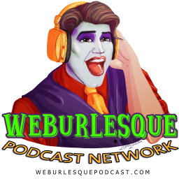 Podcast thumbnail for WEBurlesque Podcast Network