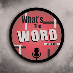 Podcast thumbnail for What's the Word with CDS