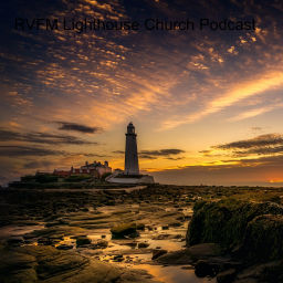 Podcast thumbnail for RVFM Lighthouse Church Podcast