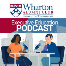 Podcast thumbnail for Wharton Executive Education Podcast