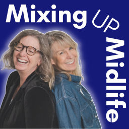 Podcast thumbnail for Mixing Up Midlife
