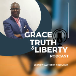 Podcast thumbnail for Grace, Truth and Liberty