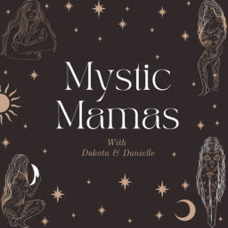 Podcast thumbnail for Mystic Mamas
